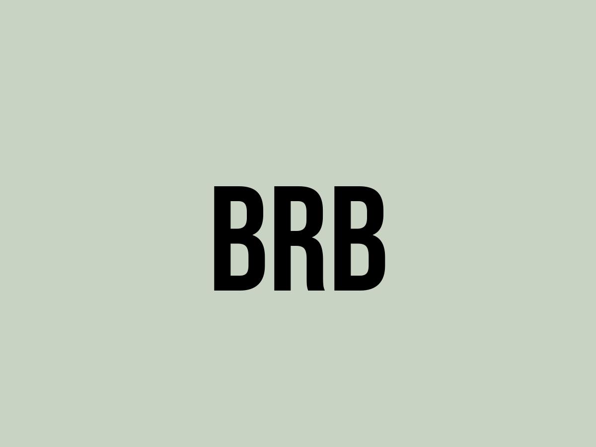 What Does Brb Mean? - Meaning, Uses and More - FluentSlang