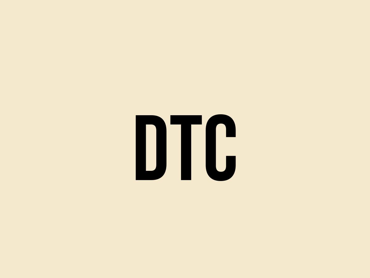 What Does Dtc Mean Meaning Uses And More FluentSlang
