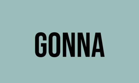 What Does Gonna Mean? - Meaning, Uses and More - FluentSlang