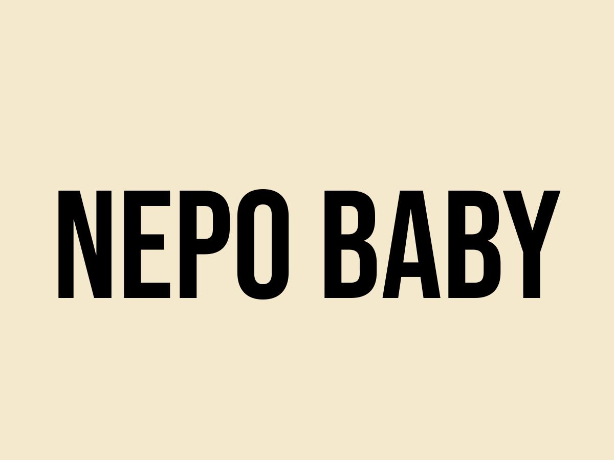 Nepo Baby Diese Bedeutung Steckt Hinter Der Bezeichung Nepo Babies Nepo Baby Diese Bedeutung Steckt Hinter Der Bezeichung Nepo Babies