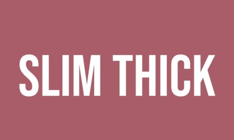 What Does Slim Thick Mean? - Meaning, Uses and More - FluentSlang