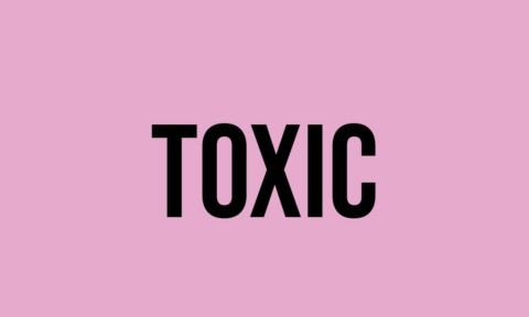 What Does Toxic Mean? - Meaning, Uses and More - FluentSlang