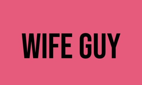 What Does Wife Guy Mean? - Meaning, Uses and More - FluentSlang